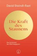 Ebook Die Kraft des Staunens di David Steindl-Rast edito da Kneipp Verlag