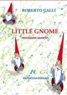 Ebook Little gnome di ROBERTO GALLI edito da RGPERCUSSIONMUSIC