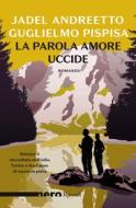Ebook La parola amore uccide (Nero Rizzoli) di Andreetto Jadel, Pispisa Guglielmo edito da Rizzoli