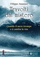 Ebook Travolti dal mistero di Filippo Anastasi edito da Effatà Editrice