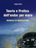 Ebook Teoria e pratica dell'andar per mare di Sergio Guaita edito da Sestante Edizioni