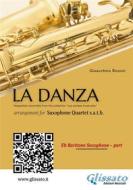 Ebook Baritone Sax part of "La Danza" tarantella by Rossini for Saxophone Quartet di Gioacchino Rossini, a cura di Francesco Leone edito da Glissato Edizioni Musicali