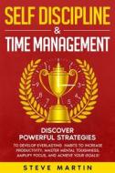 Ebook Self Discipline & Time Management di Steve Martin edito da GA Publishing