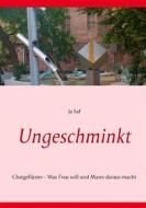 Ebook Ungeschminkt di Ja Saf edito da Books on Demand
