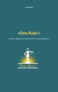 Ebook One Rule! di Conradius Conradius edito da Books on Demand