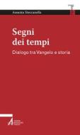 Ebook Segni dei tempi di Assunta Steccanella edito da Edizioni Messaggero Padova