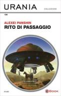 Ebook Rito di passaggio (Urania) di Panshin Alexei edito da Mondadori