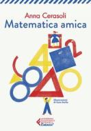 Ebook Matematica amica di Anna Cerasoli edito da Feltrinelli Editore