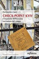 Ebook Check-point Kyiv di Pierfrancesco Curzi edito da Infinito Edizioni