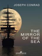 Ebook The Mirror of the Sea di Joseph Conrad edito da Joseph Conrad