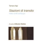 Ebook Stazioni di transito (haiku scritti sull'acqua) di Bruno Osimo, Tamara Nigi edito da Bruno Osimo