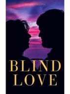 Ebook Blind Love di Wilkie Collins edito da muhammad ali