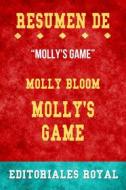 Ebook Resume De Molly&apos;s Game de Molly Bloom: Pautas de Discusion di Editoriales Royal edito da Editoriales Royal