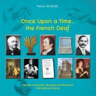 Ebook Once upon a time... The french deaf di Patrice Gicquel edito da Books on Demand