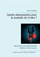 Ebook Quelle alimentation pour la maladie de Crohn ? di Cédric Menard edito da Books on Demand