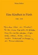 Ebook Eine Kindheit in Fürth di Walter Dellers edito da Books on Demand