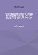 Ebook Funktionsreferenzmodell für Enterprise Resource Planning (ERP)-Software di Khalid Ouaari edito da Books on Demand