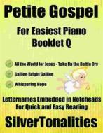 Ebook Petite Gospel for Easiest Piano Booklet Q di Silvertonalities edito da SilverTonalities