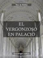 Ebook El Vergonzoso en Palacio di Tirso de Molina edito da Greenbooks Editore