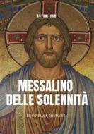 Ebook Messalino delle Solennità di Autori Vari edito da Le Vie della Cristianità