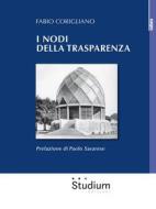 Ebook I nodi della trasparenza di Fabio Corigliano edito da Edizioni Studium S.r.l.