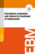 Ebook Psychiatric Evaluation and Referral to Treatment of Adolescents di Sics Editore edito da SICS