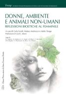 Ebook Donne, ambiente e animali non-umani di AA. VV. edito da LED Edizioni Universitarie