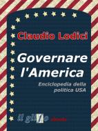Ebook Governare l'America di Claudio Lodici edito da il glifo ebooks