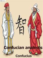 Ebook Confucian Analects di Confucius edito da Passerino Editore