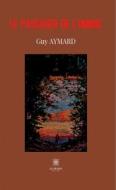 Ebook Le passager de l&apos;ombre di Guy Aymard edito da Le Lys Bleu Éditions
