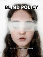 Ebook Blind Policy di George Manville Fenn edito da Charles Fred