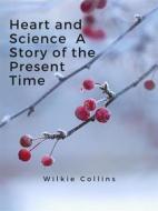 Ebook Heart and Science  A Story of the Present Time di Wilkie Collins edito da muhammad ali