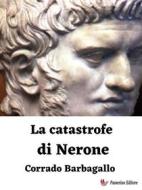 Ebook La catastrofe di Nerone di Corrado Barbagallo edito da Passerino