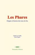 Ebook Les phares di Charles Le Goffic, Louis Figuier edito da EHS