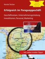 Ebook Erfolgreich im Paraguaygeschäft di Kerstin Teicher edito da Books on Demand