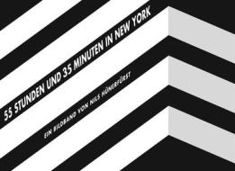 Ebook 55 Stunden und 35 Minuten in New York di Nils Hünerfürst edito da Books on Demand