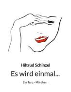 Ebook Es wird einmal... di Hiltrud Schinzel edito da Books on Demand