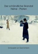 Ebook Der schändliche Skandal Heine-Platen di Gerd Scherm edito da Books on Demand