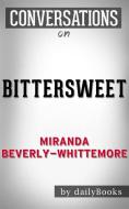 Ebook Bittersweet: by Miranda Beverly-Whittemore | Conversation Starters di Daily Books edito da Daily Books