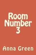 Ebook Room No. 3 di Anna Cathrine Green edito da anamsaleem