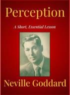 Ebook Perception di Neville Goddard edito da Andura Publishing
