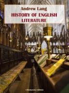 Ebook History of English Literature di Andrew Lang edito da E-BOOKARAMA