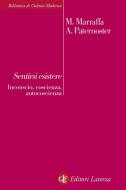 Ebook Sentirsi esistere di Alfredo Paternoster, Massimo Marraffa edito da Editori Laterza