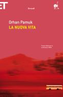 Ebook La nuova vita di Pamuk Orhan edito da Einaudi