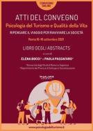 Ebook Atti del convegno: Psicologia del Turismo e Qualità della Vita. Ripensare il viaggio per riavviare la società di Paola Passafaro, Elena Bocci edito da Phasar Edizioni