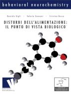 Ebook Disturbi dell'alimentazione: il punto di vista biologico di V. Zannoni, C. Rocca, D. Gigli edito da Volume Edizioni