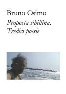 Ebook Proposta sibillina di Bruno Osimo edito da Bruno Osimo
