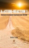Ebook Addiction-Réaction ! di Vidal Cole edito da Le Lys Bleu Éditions