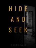 Ebook Hide and Seek di Wilkie Collins edito da muhammad ali