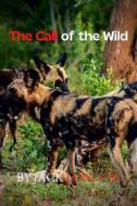 Ebook The Call of the Wild di london jack edito da Publisher s23237